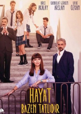 Жизнь иногда сладка / Иногда жизнь прекрасна (Hayat Bazen Tatlidir)