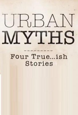 Городские легенды (Urban Myths)