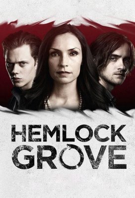 Хемлок Гроув (Hemlock Grove)