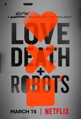 Любовь, смерть и роботы (Love, Death & Robots)