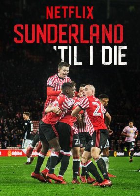 Сандерленд до гроба (Sunderland 'Til I Die)