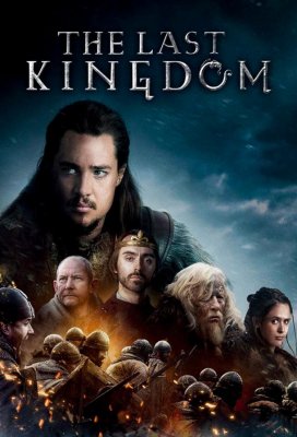 Последнее Королевство (The Last Kingdom)