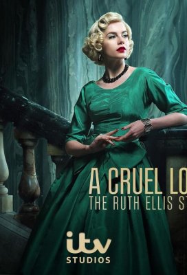 Жестокая любовь: История Рут Эллис (A Cruel Love: The Ruth Ellis Story)